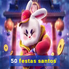 50 festas santos - sp